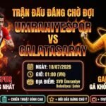 Nhận định soi kèo trận đấu giao hữu giữa Umraniyespor vs Galatasaray tại Xoilac TV