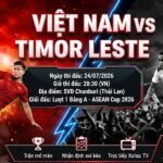 Nhận định soi kèo trận đấu giữa ĐT Việt Nam vs ĐT Timor Leste tại ASEAN Cup 2026, trực tiếp trên Xoilac TV.